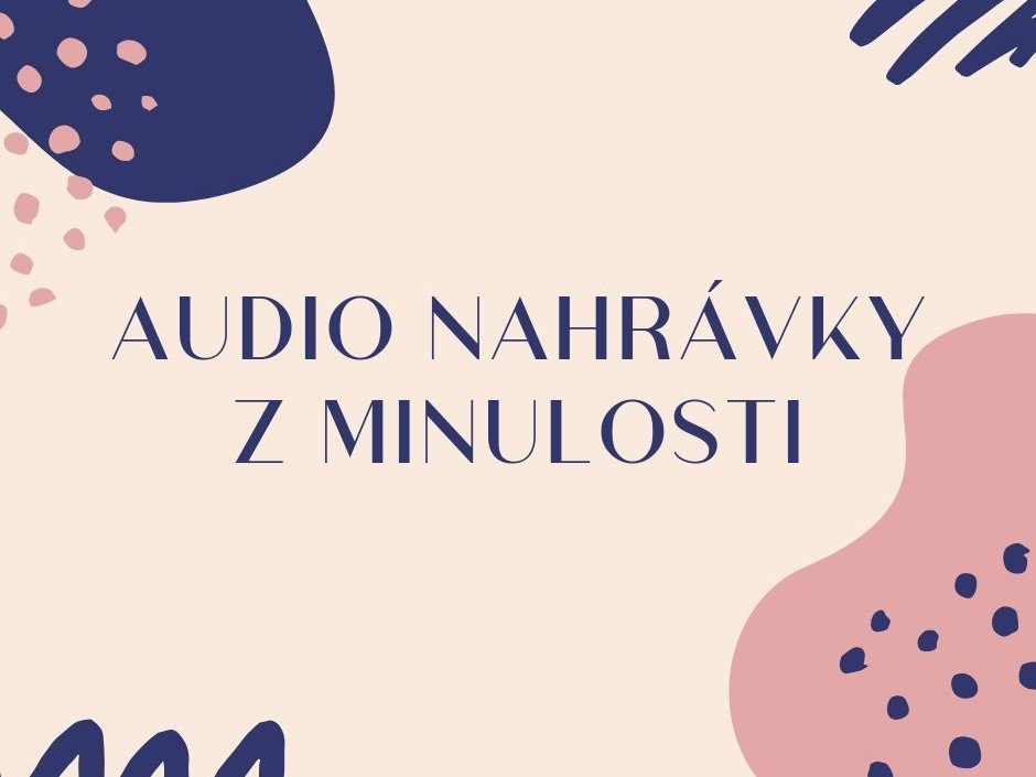 3_AUDIO-NAHR-VKY-Z-MINULOSTI