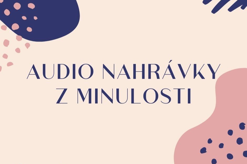 5_AUDIO-NAHR-VKY-Z-MINULOSTI